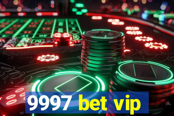 9997 bet vip